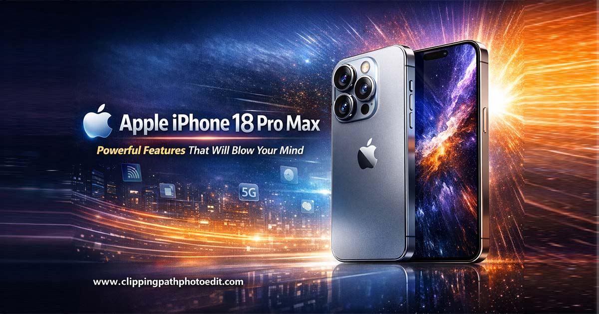 Apple iPhone 18 Pro Max: Powerful Features That Will Blow Your Mind 2026